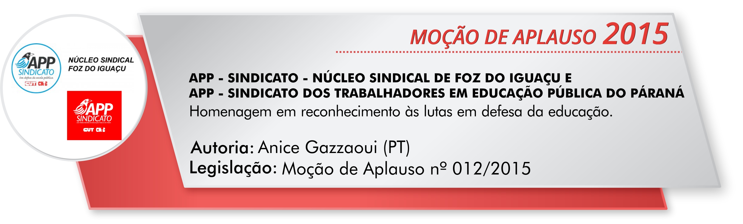 App - Sindicato – Núcleo Sindical de Foz do Iguaçu e APP - Sindicato dos Trabalhadores em Educação Pública do Paraná.