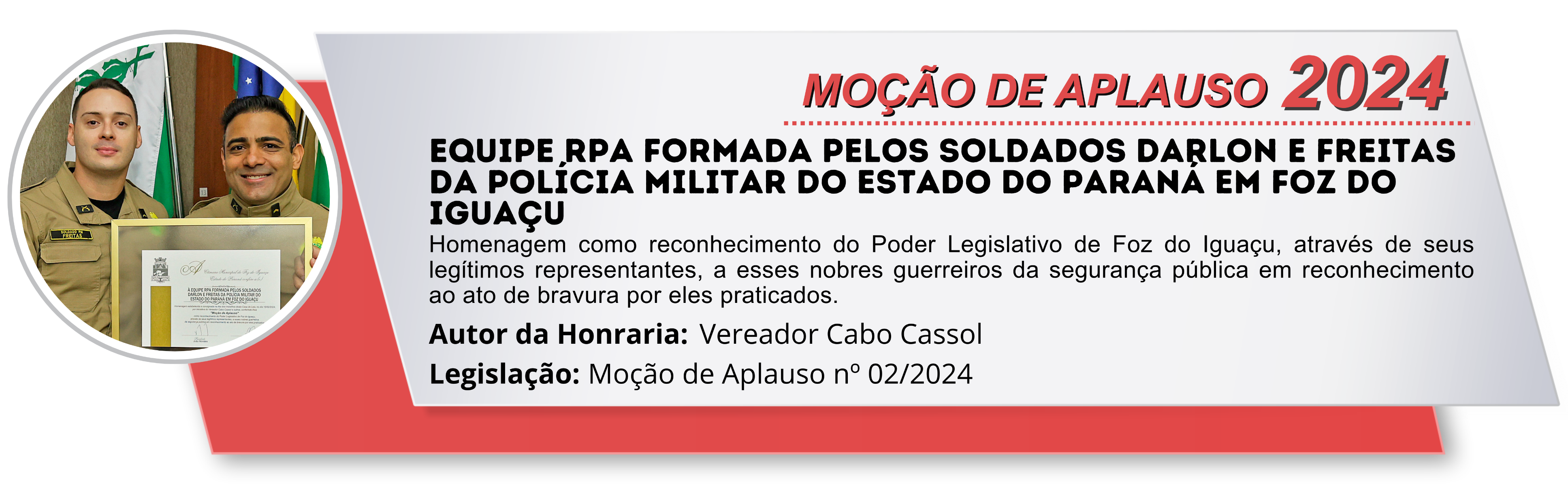 EQUIPE RPA FORMADA PELOS SOLDADOS DARLON E FREITAS DA POLÍCIA MILITAR DO ESTADO DO PARANÁ EM FOZ DO IGUAÇU