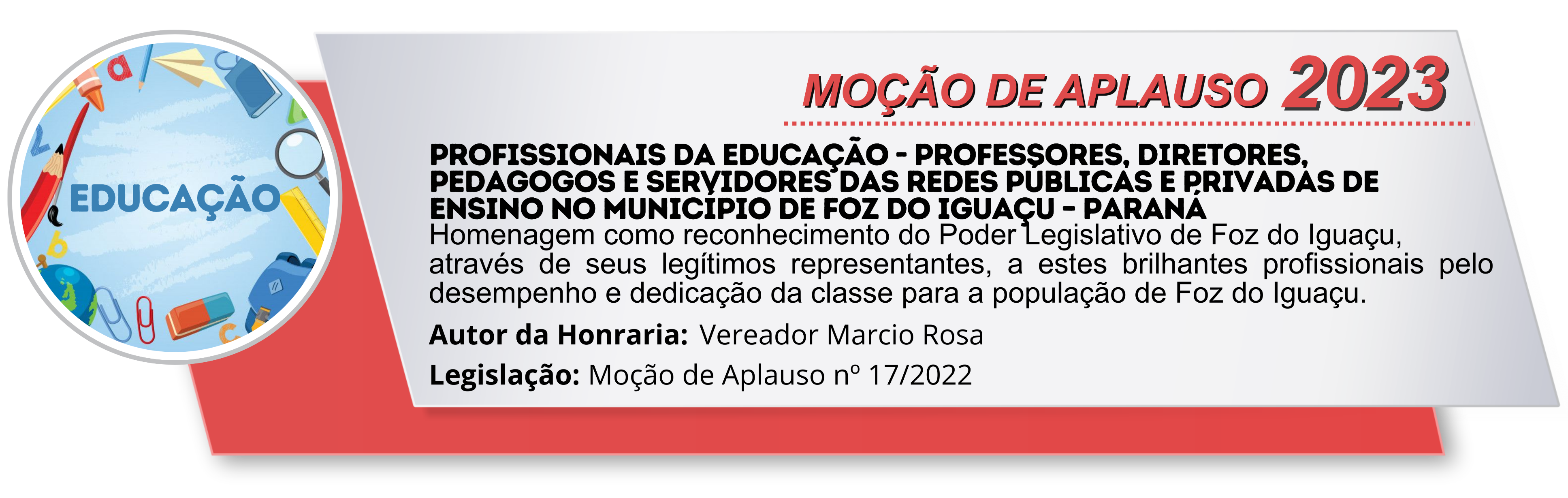 PROFISSIONAIS DA EDUCAÇÃO - PROFESSORES, DIRETORES, PEDAGOGOS E SERVIDORES DAS REDES PÚBLICAS E PRIVADAS DE ENSINO NO MUNICÍPIO DE FOZ DO IGUAÇU – PARANÁ