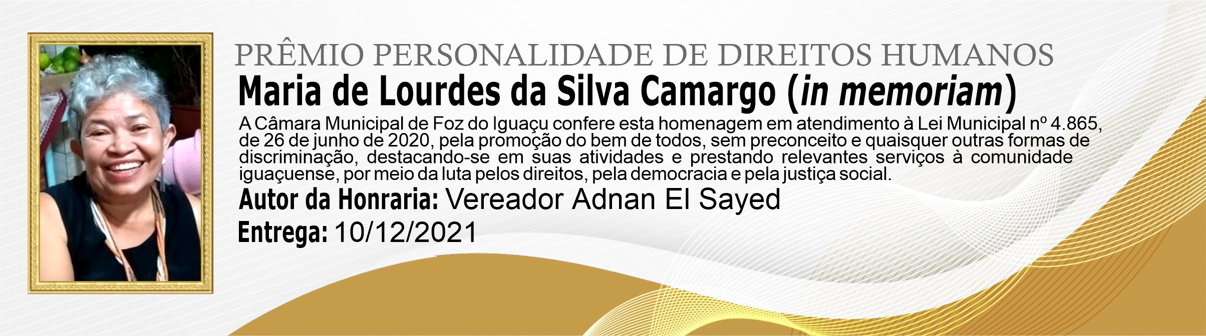 Maria de Lourdes da Silva Camargo (in memoriam)
