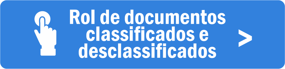 Rol de documentos classificados e desclassificados