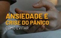 Ansiedade: Psiquiatra explica mecanismos para se evitar doenças relacionas à saúde mental