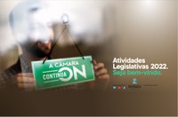 Atividades Legislativas de 2022 estão em pleno funcionamento