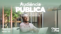 Câmara de Foz debate políticas públicas para pessoas com deficiência