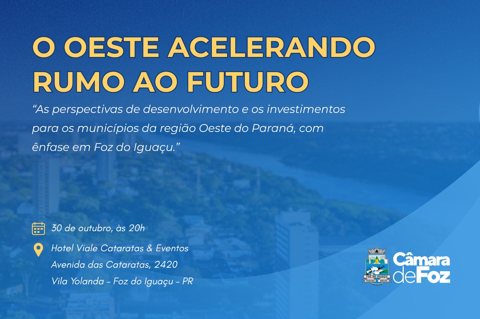 Câmara de Foz lidera debate sobre o futuro do Oeste do Paraná nesta quinta (30)