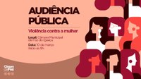 Câmara propõe audiência pública para discutir assunto relativos à violência contra a mulher