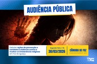 Câmara vai debater prevenção à violência  contra a mulher e intolerância religiosa*