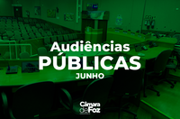 Em junho, três audiências públicas serão realizadas pela Câmara Municipal
