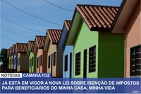 Já está em vigor a nova lei sobre isenção de impostos para beneficiários do Minha Casa, Minha Vida