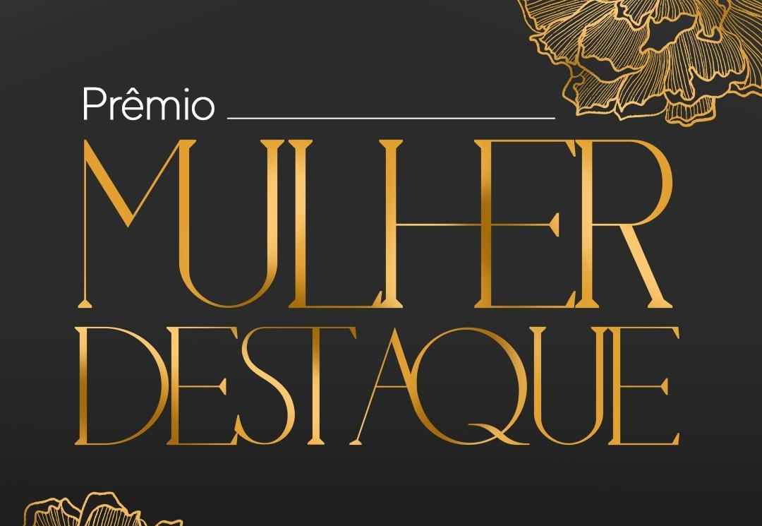 Legislativo realiza entrega do Prêmio Mulher Destaque nesta quarta (11)