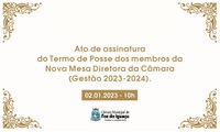 Mesa Diretora eleita para biênio 2023/2024 assina termo de posse na próxima segunda (02/01)