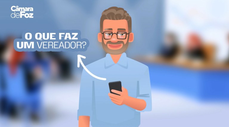 O que faz um vereador? Conheça o trabalho que muda a sua cidade ...