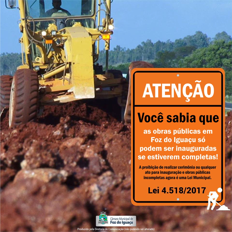 Obra pública em Foz do Iguaçu só pode ser inaugurada se estiver completa!