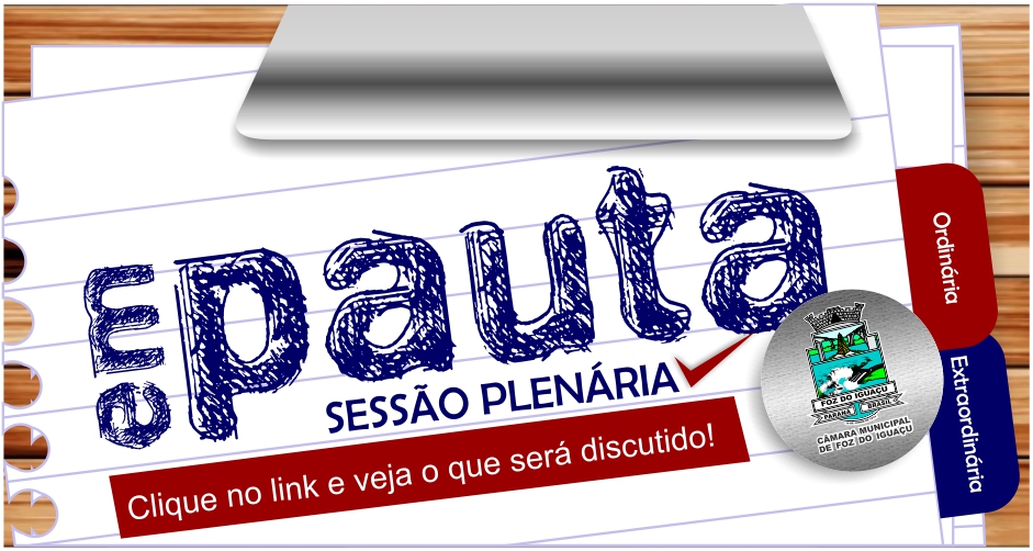 Pautas Sessões Ordinária e Extraordinária, 05 de setembro de 2019, quinta-feira, às 09h00