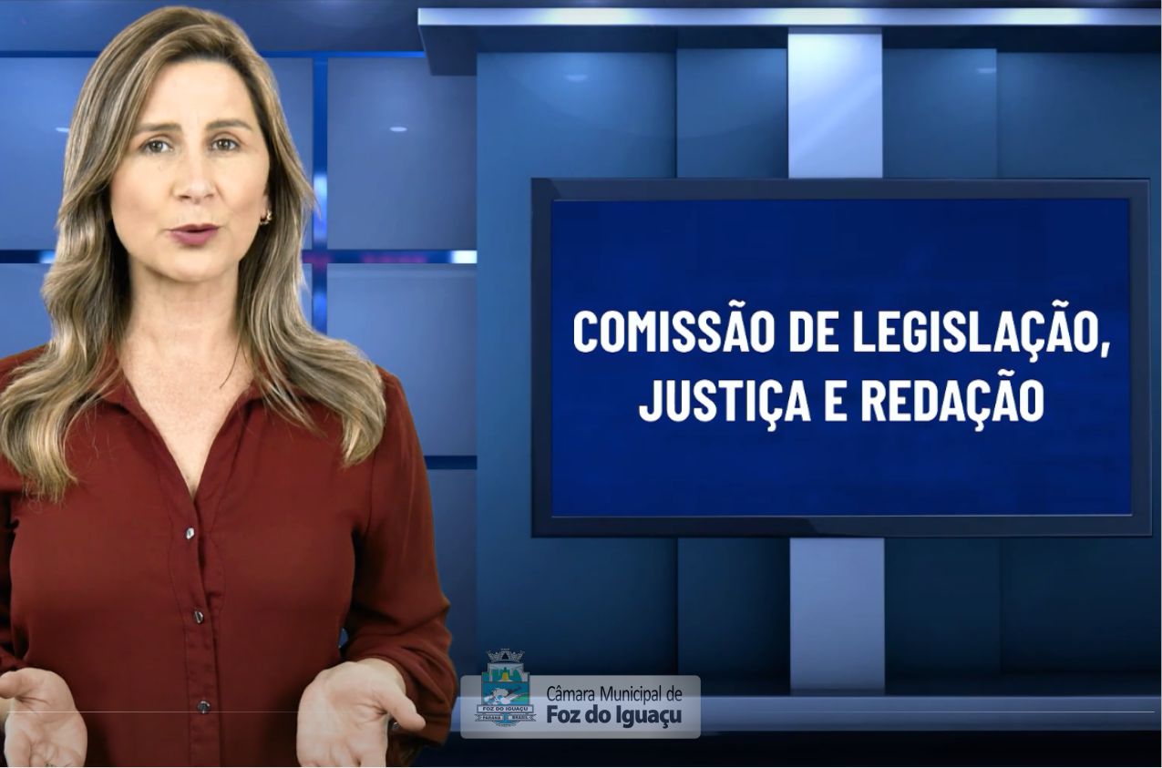 Você sabe o que é e qual a finalidade da Comissão de Legislação, Justiça e Redação?